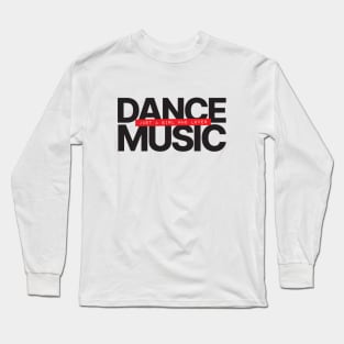 Just A Girl Who Loves House Music Long Sleeve T-Shirt